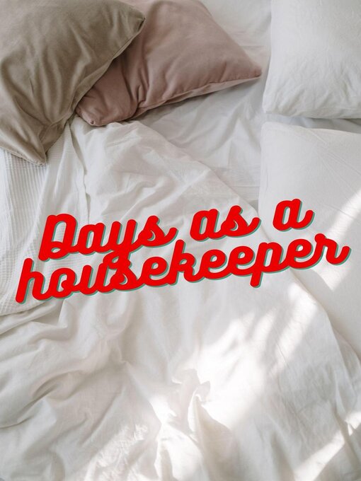 Title details for Days as a housekeeper by Jolanta Kavoliuniene - Available